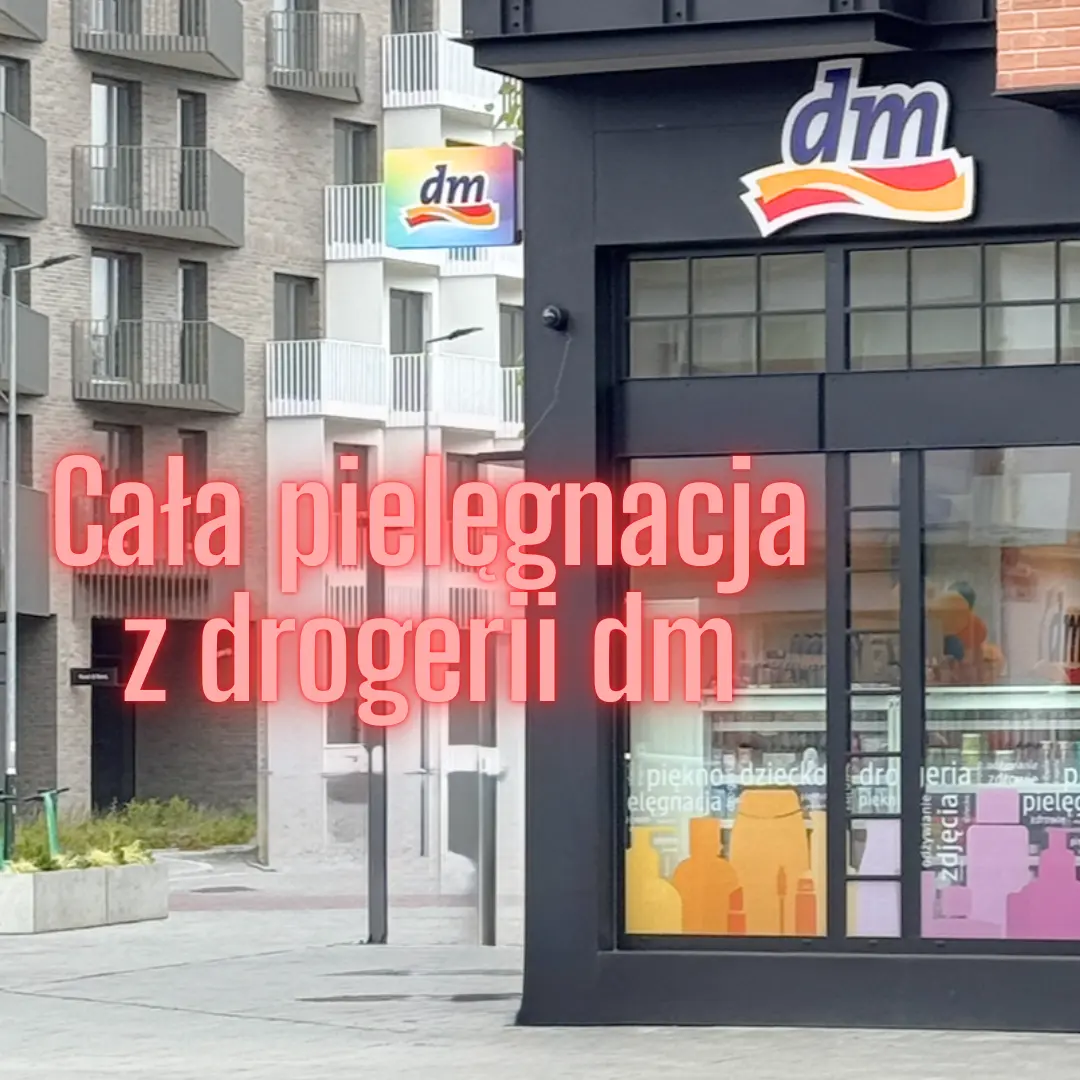 Tania i skuteczna pielęgnacja twarzy z drogerii DM – mój zestaw na poranną i wieczorną rutynę