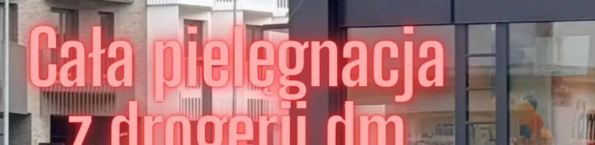 Tania i skuteczna pielęgnacja twarzy z drogerii DM – mój zestaw na poranną i wieczorną rutynę Tania i skuteczna pielęgnacja twarzy z drogerii DM – mój zestaw na poranną i wieczorną rutynę
